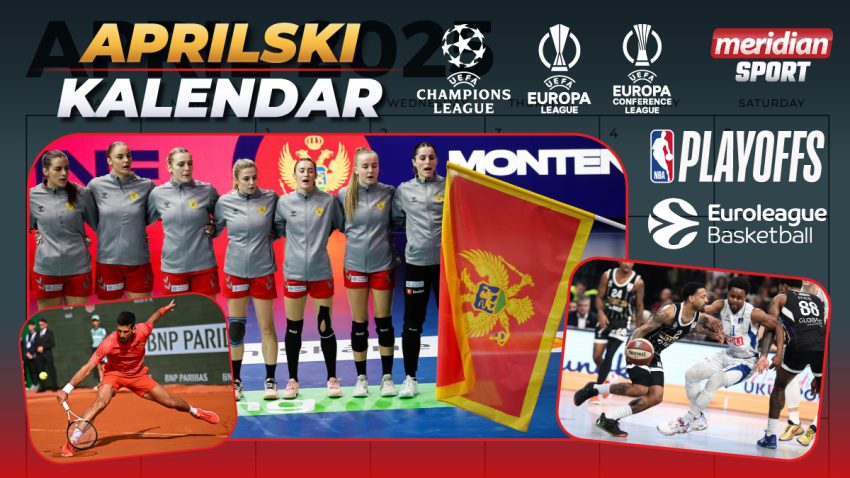 April donosi uzbuđenja - "lavice" i "ajkule" za Svjetsko prvenstvo, spektakli u Ligi šampiona